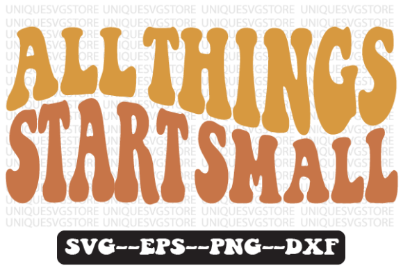 All Things Start Small Svg Png Design Review