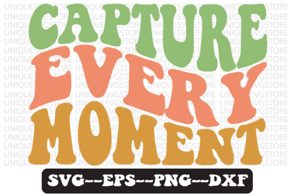 Capture Every Moment Retro Svg Design Review