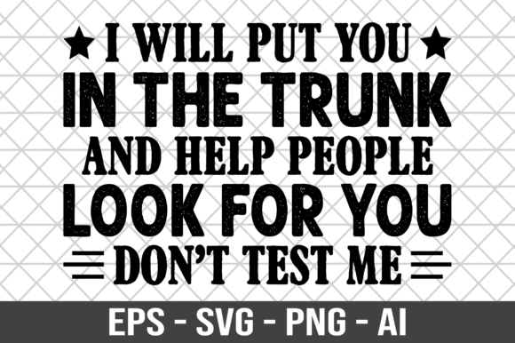 I Will Put You in the Trunk SVG Review