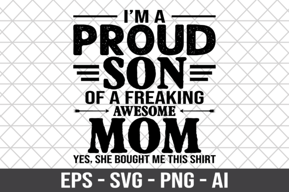 Proud Son of a Freaking Awesome Mom SVG Review