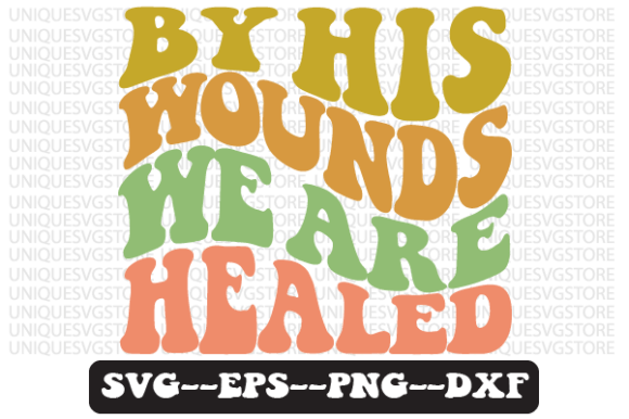 Review: By His Wounds We Are Healed Retro Svg for Embroidery