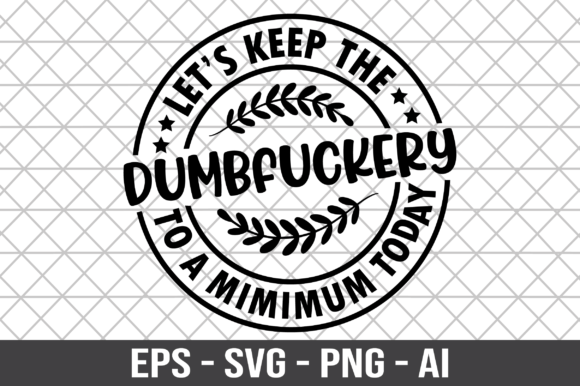 Review: Let’s Keep the Dumbfuckery to a Minimum